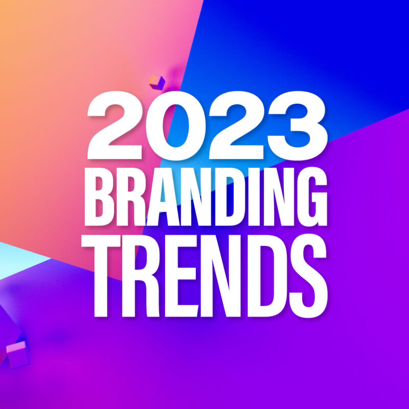 639b4b6234c74cea7276f5ed Branding Trends 2023 Main Image